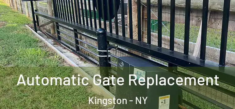  Automatic Gate Replacement Kingston - NY