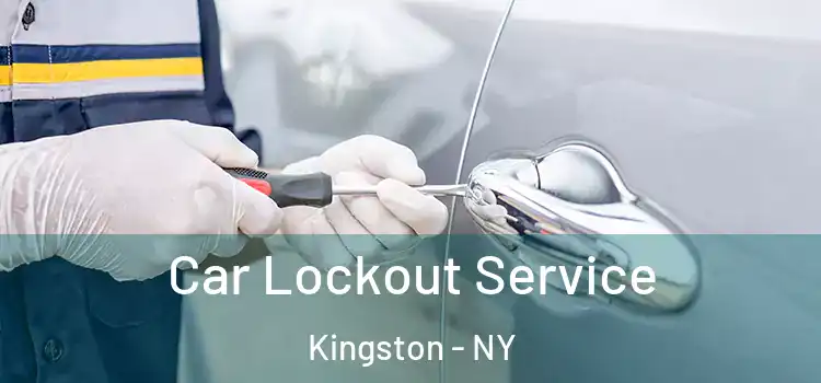 Car Lockout Service Kingston - NY