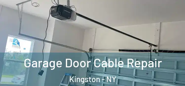  Garage Door Cable Repair Kingston - NY