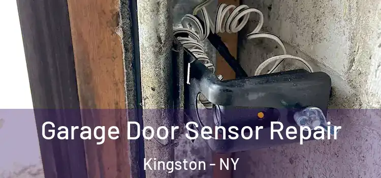 Garage Door Sensor Repair Kingston - NY