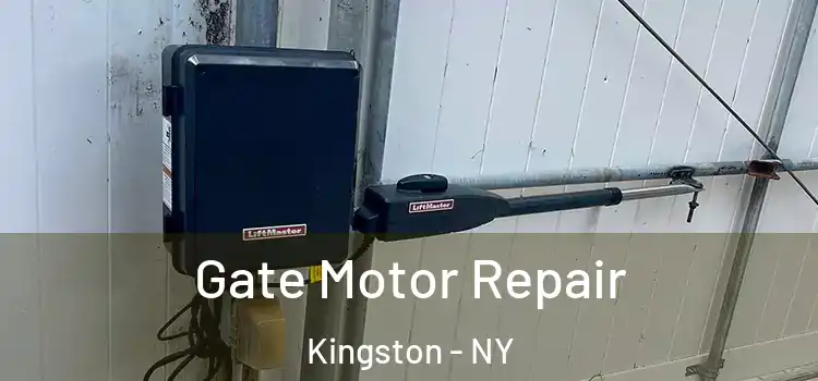 Gate Motor Repair Kingston - NY