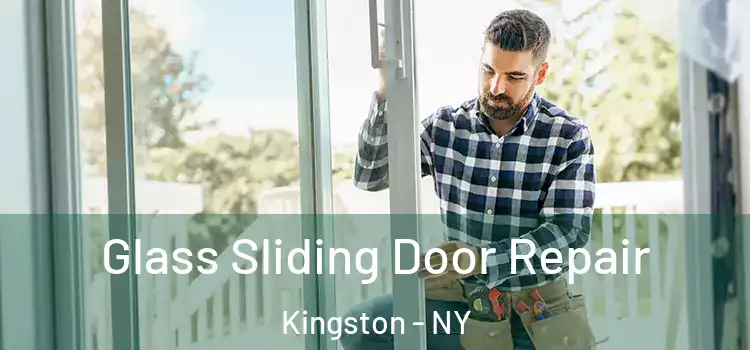  Glass Sliding Door Repair Kingston - NY