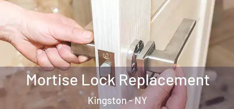 Mortise Lock Replacement Kingston - NY