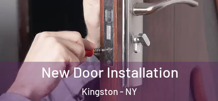  New Door Installation Kingston - NY