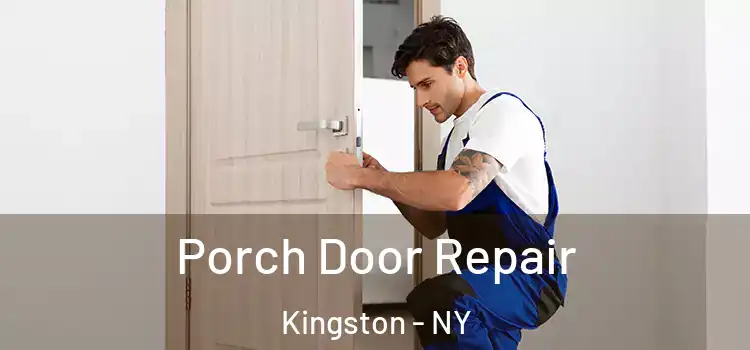  Porch Door Repair Kingston - NY