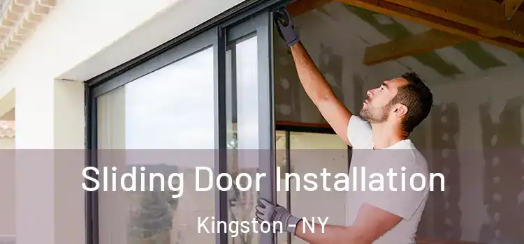  Sliding Door Installation Kingston - NY