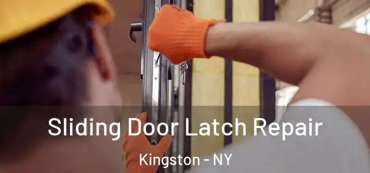  Sliding Door Latch Repair Kingston - NY