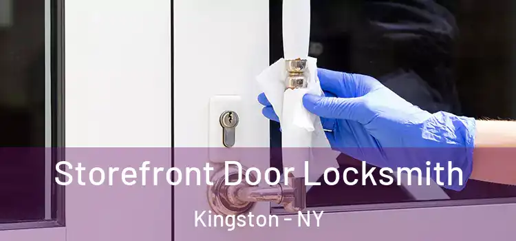 Storefront Door Locksmith Kingston - NY